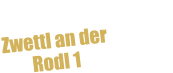 Zwettl an der  Rodl 1